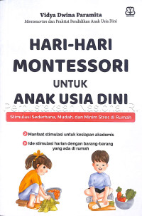 Image of Hari-hari Montessori untuk anak usia dini: Stimulasi Sederhana, Mudah, dan Minim Stres di Rumah