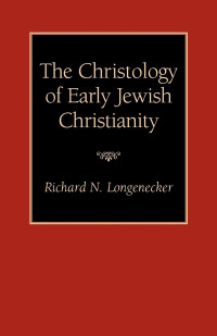 Image of The Christology of Early Jewish Christianity