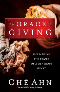 Image of Grace of Giving: Unleashing the Power of a Generous Heart