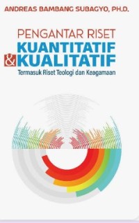 Image of Pengantar Riset Kuantitatif & Kualitatif: Termasuk Riset Teologi Dan Keagamaan