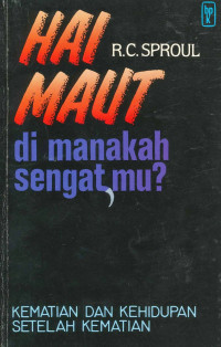 Image of Hai Maut di Manakah Sengatmu ?