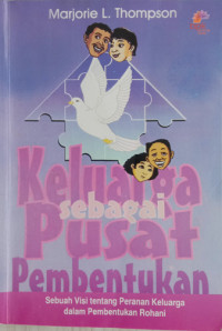 Image of KELUARGA SEBAGAI PUSAT PEMBENTUKAN
