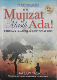 Image of MUJIZAT MASIH ADA!: Rahasia Dan Langkah Mujizat Setiap Hari