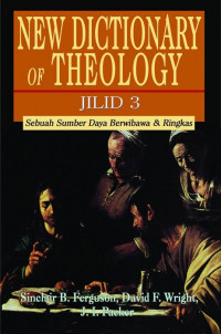 Image of New Dictionary Of Theology jilid 3 ; Sebuah Sumber Daya Berwibawa & Ringkas