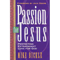 Image of PASSIONS FOR JESUS (KASIH YANG BERKOBAR BAGI YESUS): Bertumbuh dalam kasih yang melimpah kepada Allah