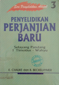 Image of Penyelidikan Perjanjian Baru 3: Selayang Pandang I Timotius - Wahyu