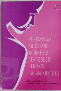 Image of Perempuan Kristiani Indonesia Berteologi Feminis Dalam Konteks