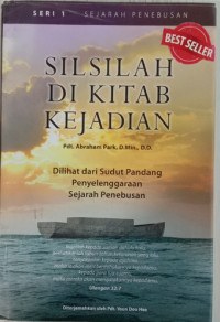 Image of SILSILAH DI KITAB KEJADIAN: Dilihat Dari Sudut Pandang Penyelenggaraan Sejarah Penebusan Seri 1