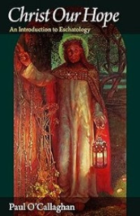 Image of Christ Our Hope: An Introduction to Eschatology