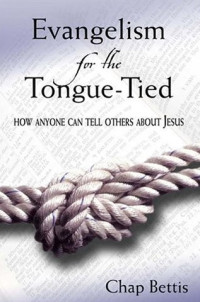 Image of Evangelism for the Tongue-Tied: How Anyone Can Tell Others About Jesus