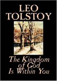 Image of The Kingdom Of God Is Within You: Christianity Not As A Mystic Religion But As A New Theory Of Life