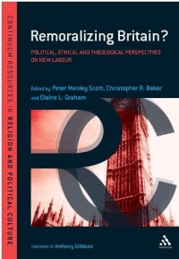 Image of Remoralizing Britain?: Political, Ethical and Theological Perspectives on New Labour