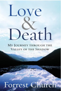 Image of Love & Death: My Journey through the Valley of the Shadow