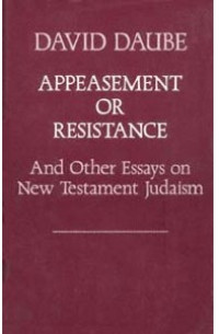 Image of Appeasement or Resistance and Other Essays on New Testament Judaism