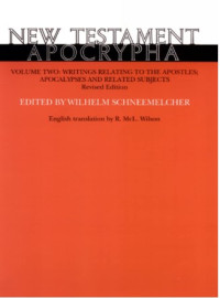 Image of New Testament Apocrypha, Vol. 2: Writings Relating to the Apostles Apocalypses and Related Subjects