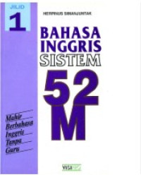 Image of Bahasa Inggris Sistem 52M: Mahir Berbahasa Inggris Tanpa Guru