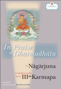Image of In praise of dharmadhātu : Nāgārjuna and the Third Karmapa, Rangjung Dorje /
translated and introduced by Karl Brunnhölzl