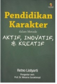 Image of Pendidikan karakter dalam metode aktif, inovatif, dan kreatif