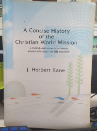Image of A Concise History of the Christian World Mission: A Panoramic View of Missions from Pentecost to the Present