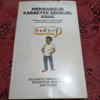 Image of MEMBANGUN KARAKTER SEKSUAL ANAK: mempersiapkan anak dengan seksualitas yang normal