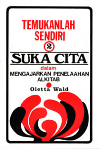 Image of Temukanlah Sendiri: Suka Cita Dalam Mengajarkan Penelaahan Alkitab (Jilid 2)